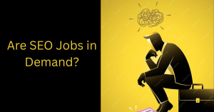 Read more about the article 🌐 Are SEO Jobs in Demand? Here’s What You Need to Know